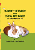 Bunnie The Bunny with Bugsy The Bunny, our lives and other bits