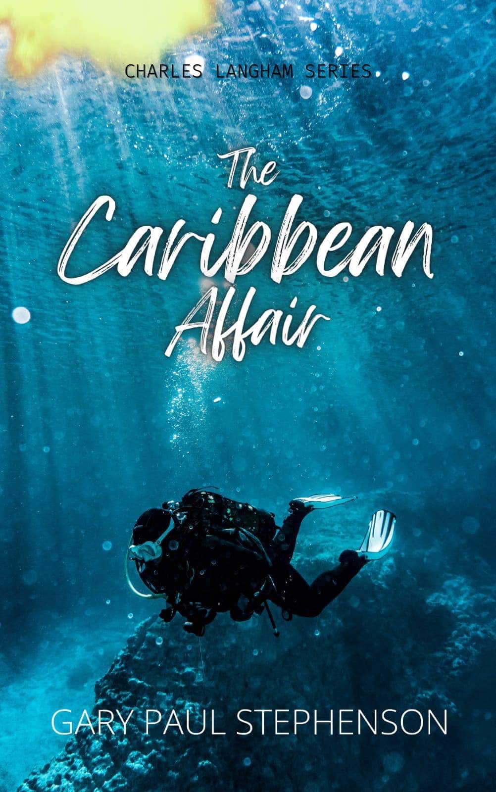 The Charles Langham Series - The Caribbean Affair, Book 3