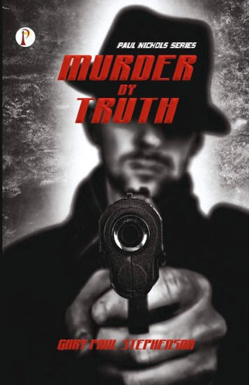Murder by Truth - The first book in the Paul Nichols Series