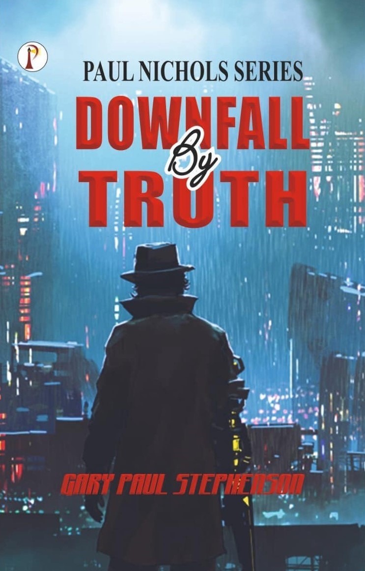 Downfall by Truth - Book 2 in the Paul Nichols series